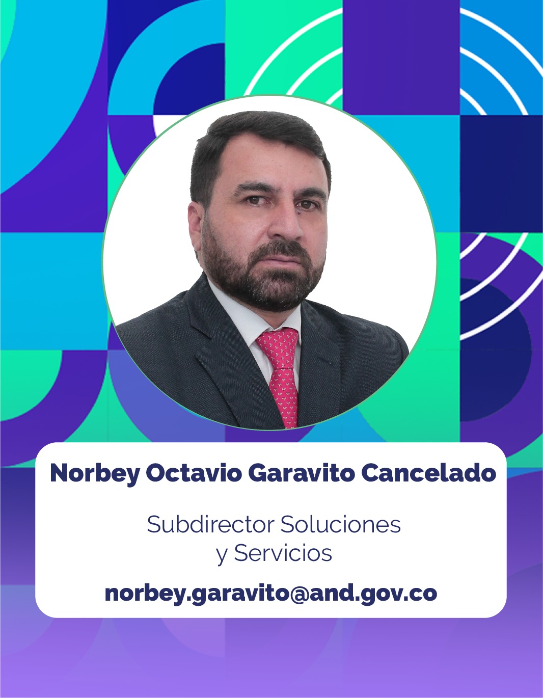 Foto de Norbey Octavio Garavito Cancelado, Subdirector Soluciones y Servicios de la Corporación Agencia Nacional de Gobierno Digital - AND