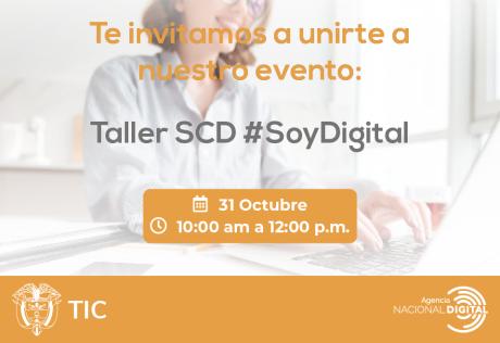 Imagen invitando a los ciudadanos a participar en el Taller SCD #SoyDigital
