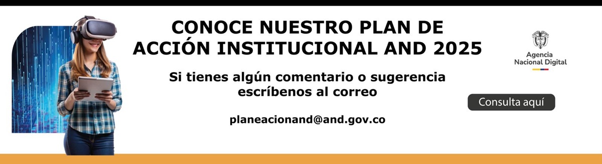 Conoce nuestro Plan de Acción Institucional 2025